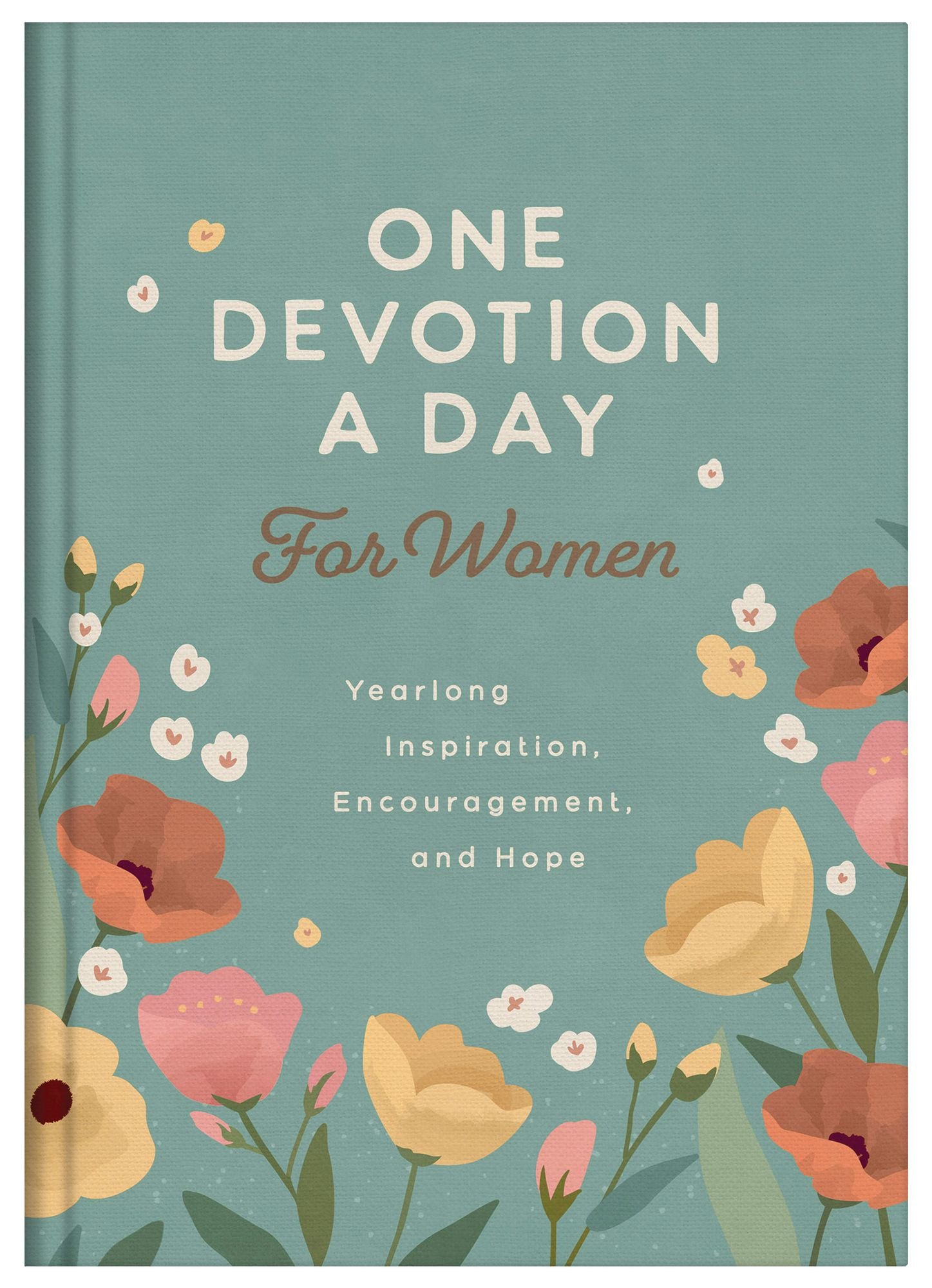One Devotion a Day for Women: Yearlong Inspiration, Encouragement, and Hope