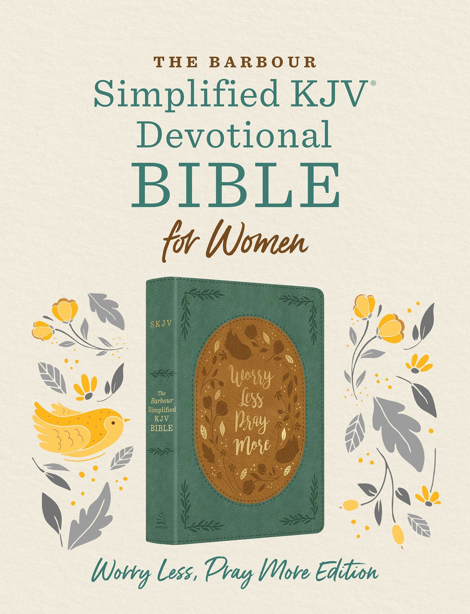 The Barbour SKJV Devotional Bible for Women: Worry Less, Pray More: Featuring Nearly 500 Encouraging Devotions-and Much More