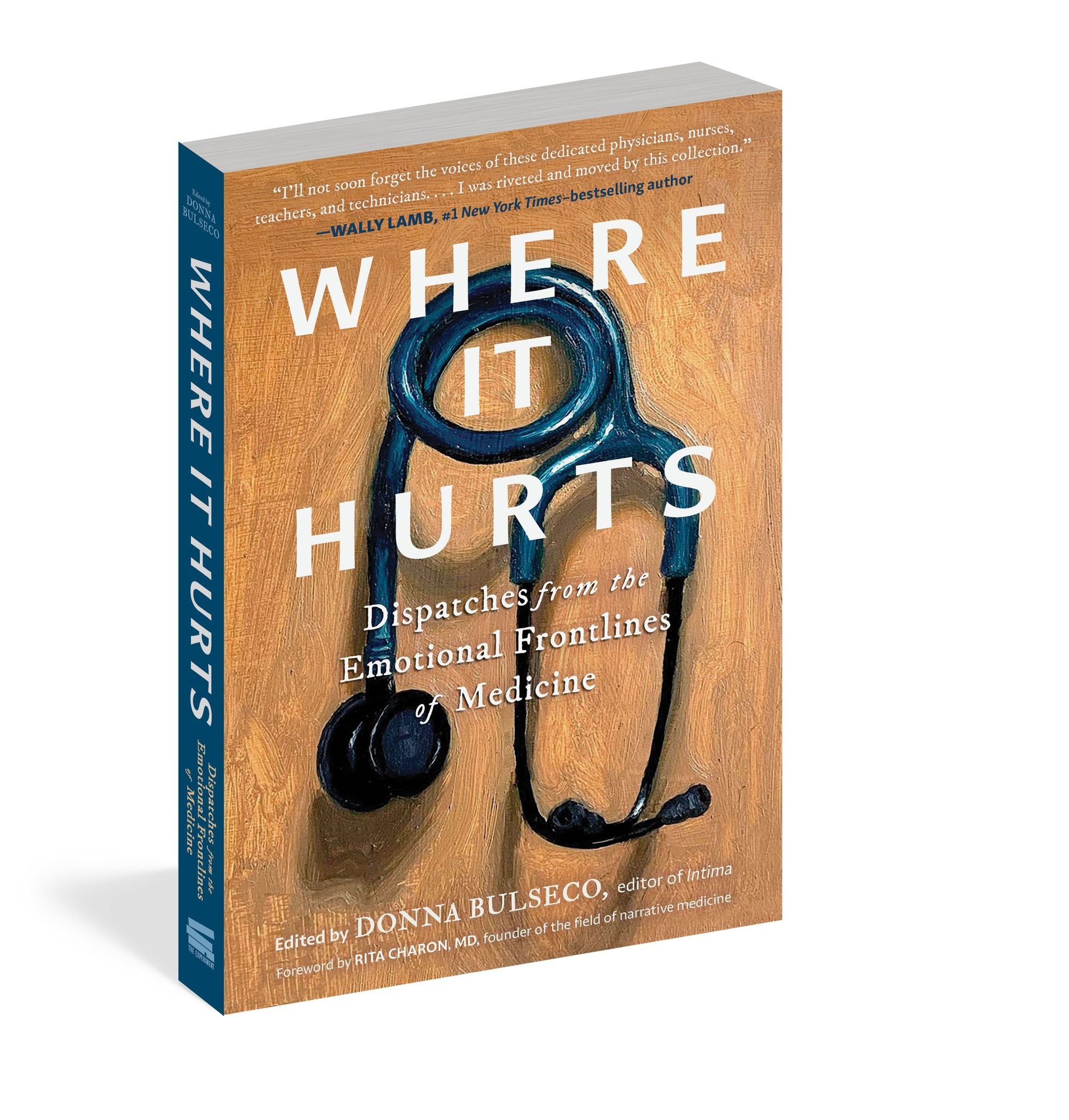 Where It Hurts: Dispatches from the Emotional Frontlines of Medicine