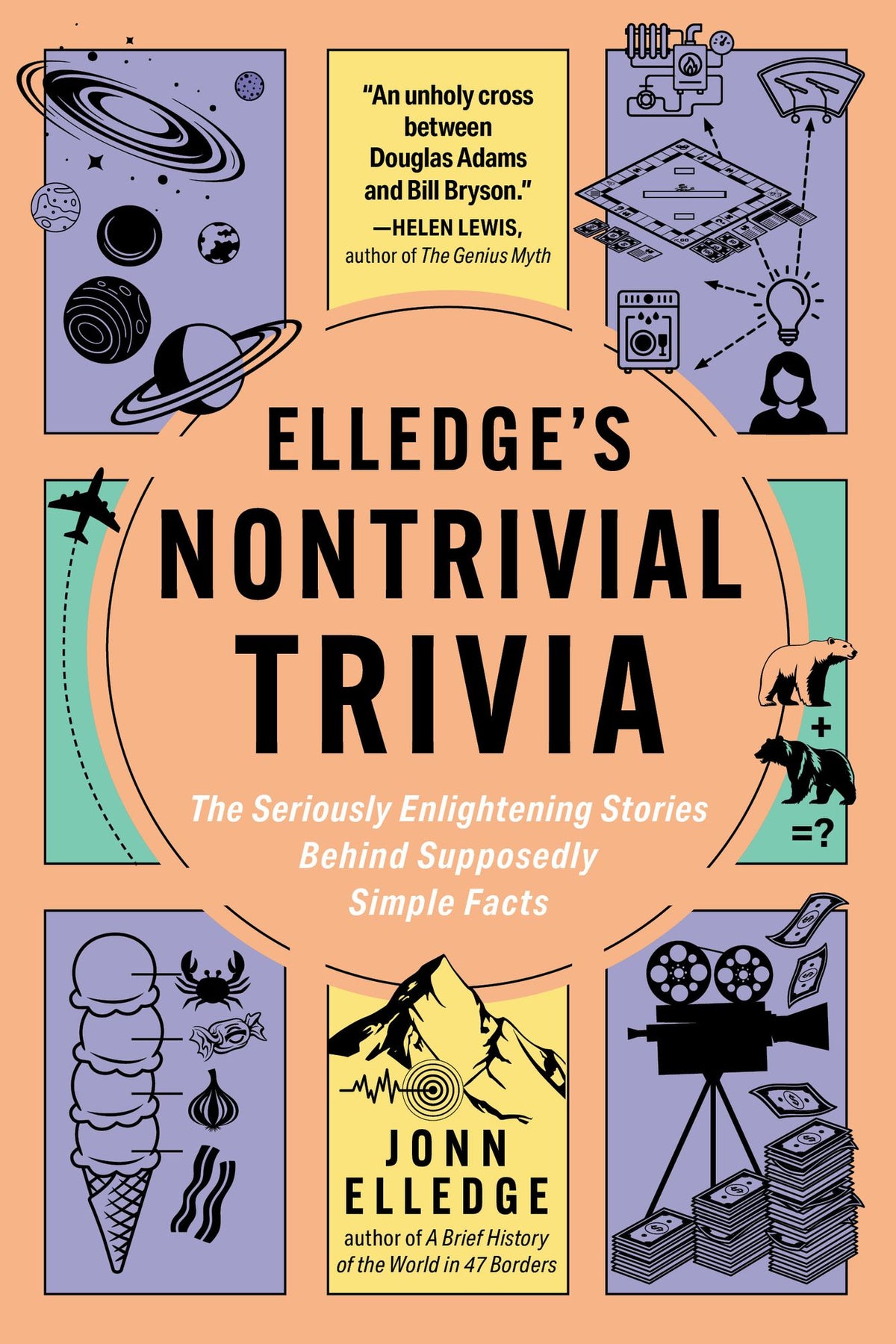 Elledge's Nontrivial Trivia: The Seriously Enlightening Stories Behind Supposedly Simple Facts