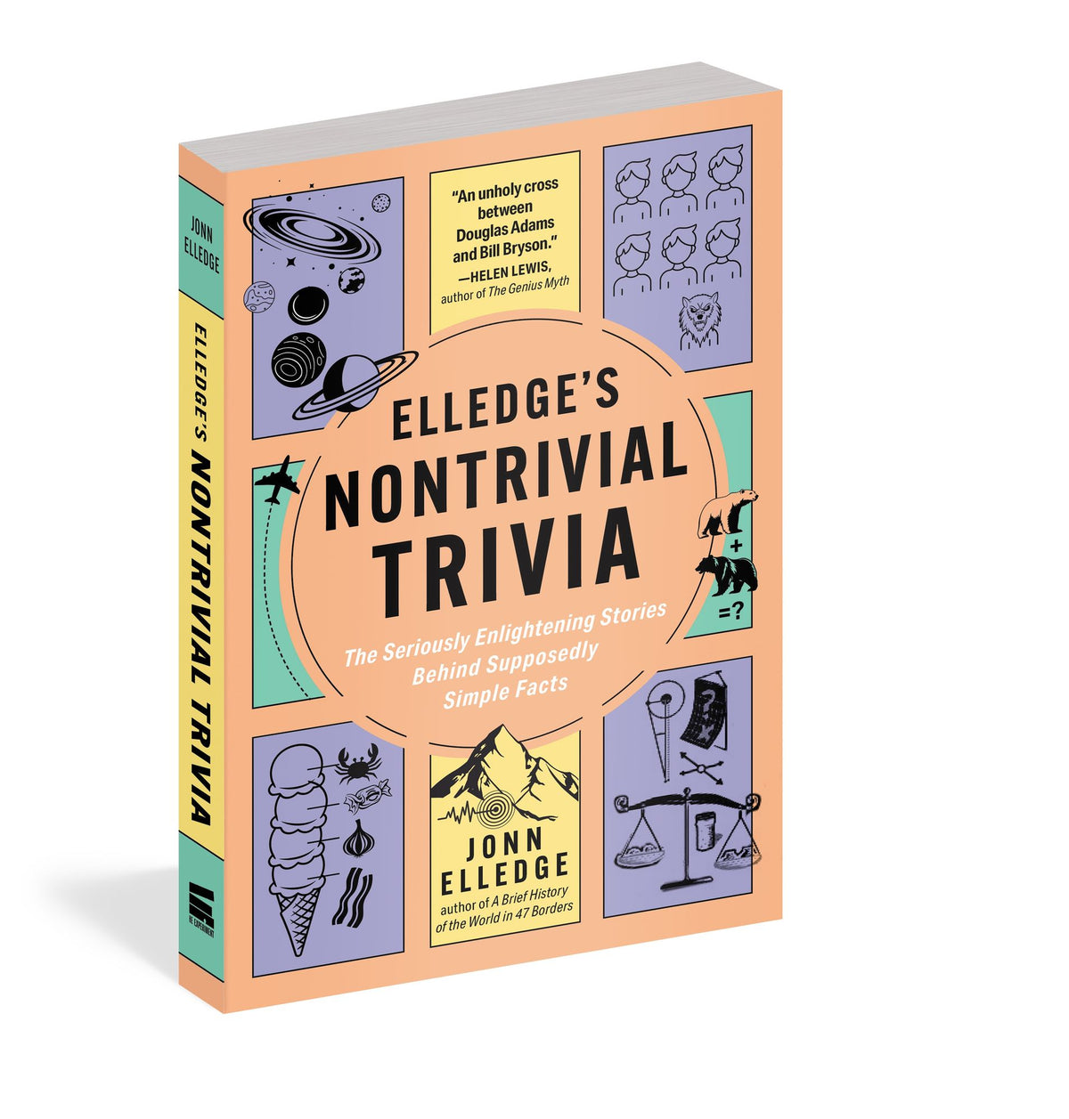 Elledge's Nontrivial Trivia: The Seriously Enlightening Stories Behind Supposedly Simple Facts
