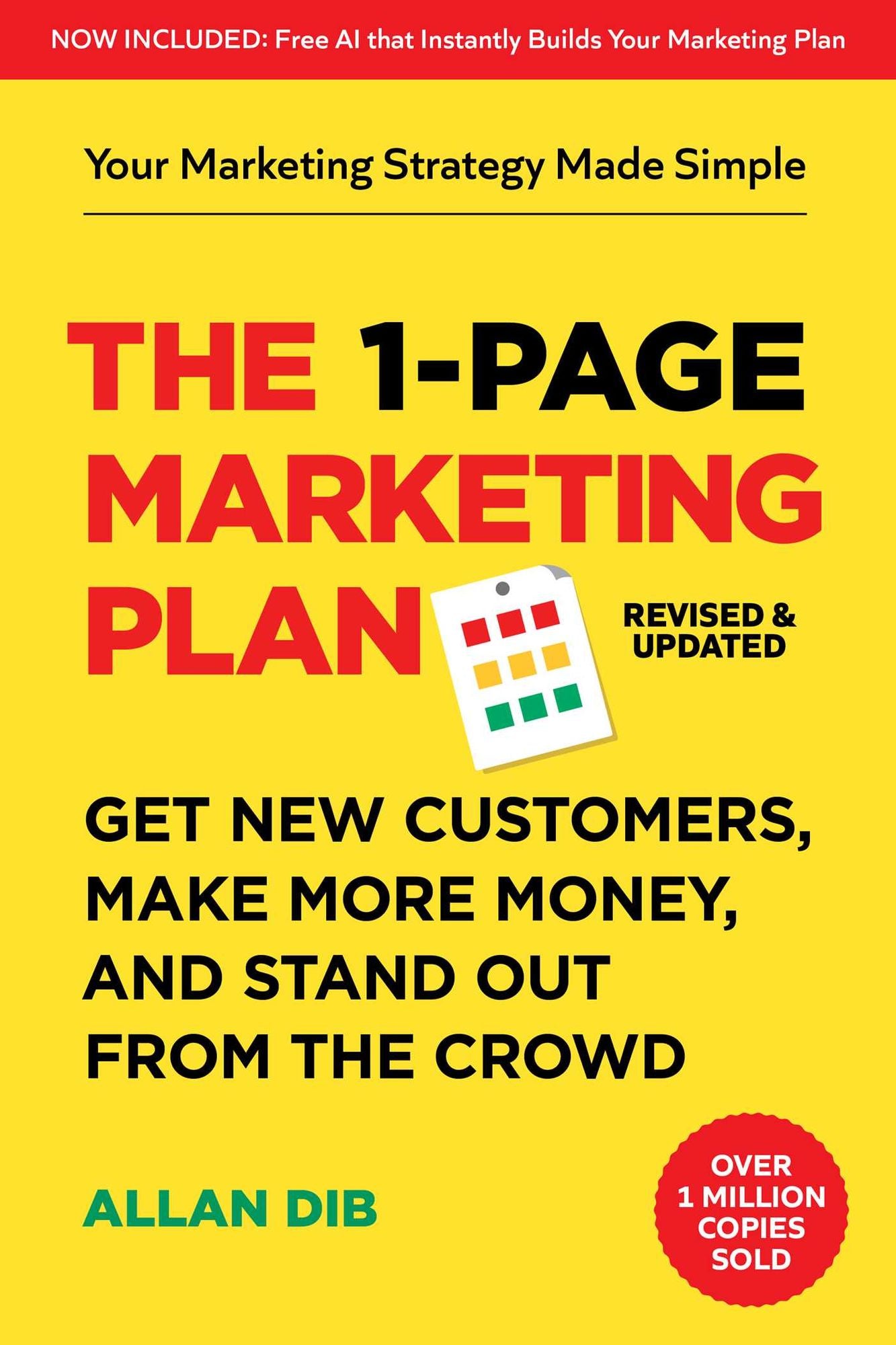 The 1-Page Marketing Plan: Get New Customers, Make More Money, And Stand out From The Crowd