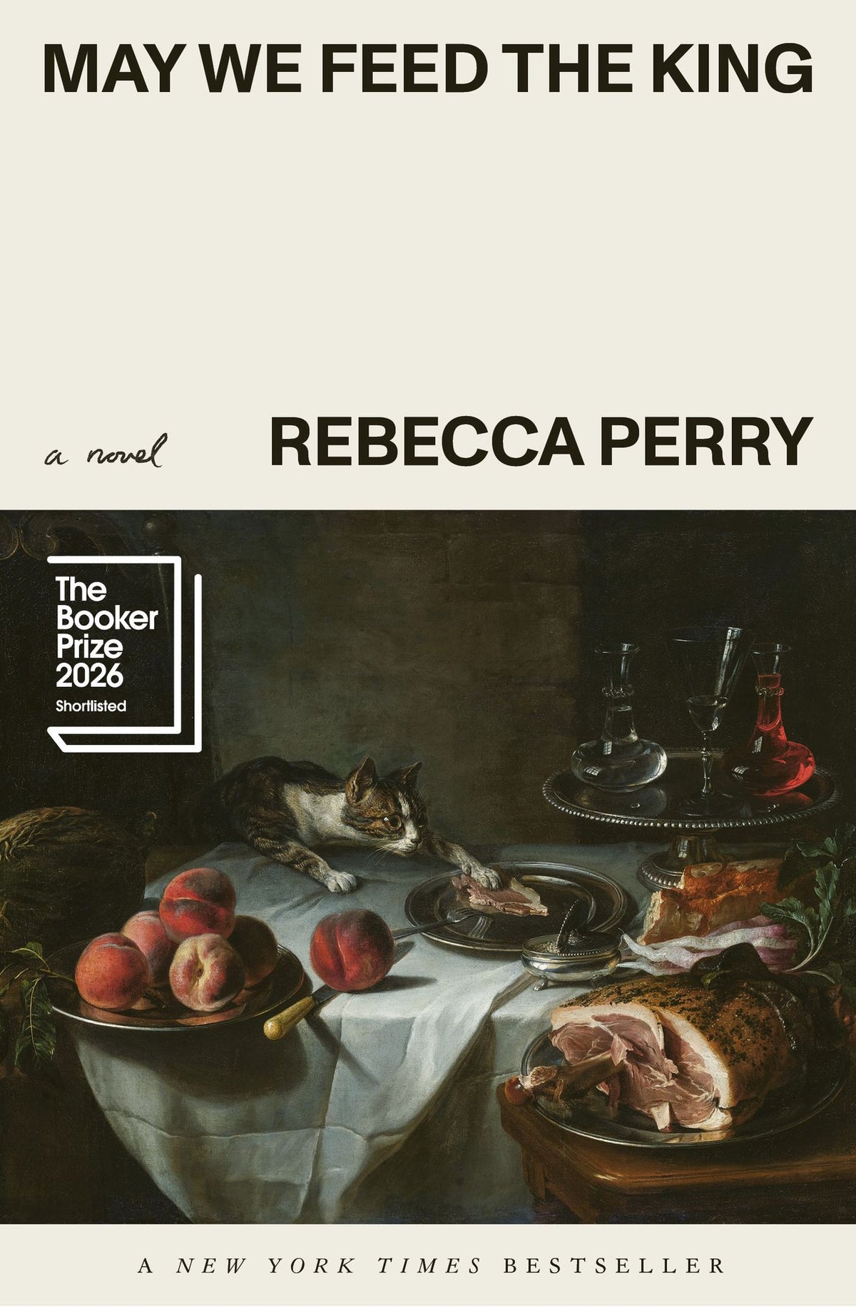 May We Feed the King: Booker Prize Finalist