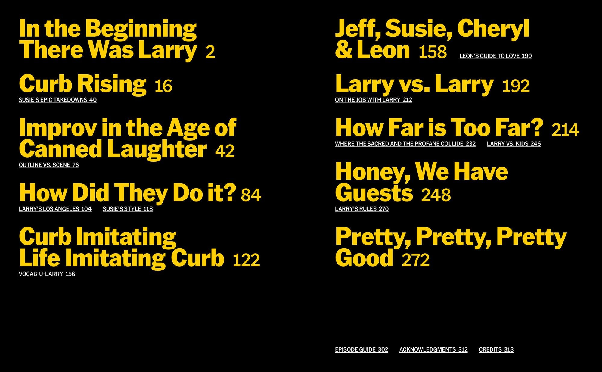 No Lessons Learned: The Making of Curb Your Enthusiasm as Told by Larry David and the Cast and Crew