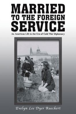 Married to the Foreign Service