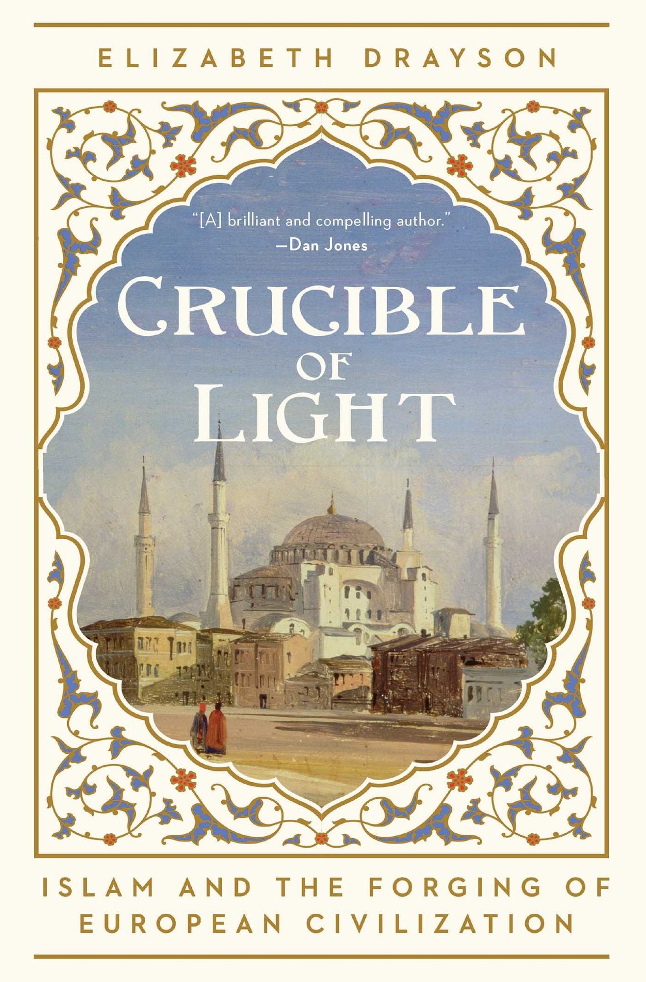 Crucible of Light: Islam and the Forging of European Civilization