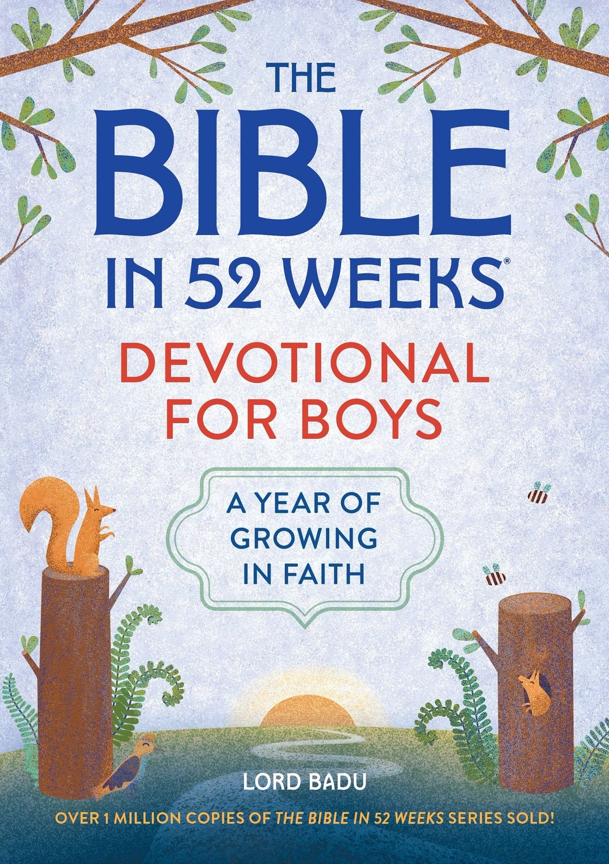The Bible in 52 Weeks Devotional for Boys: A Year of Growing in Faith