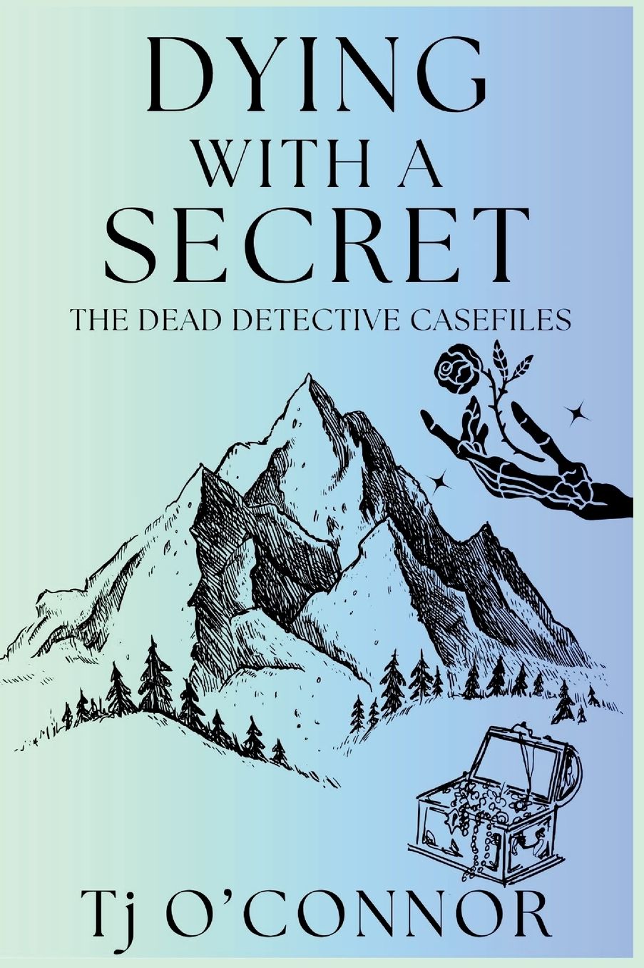 Dying with a Secret: The Dead Detective Casefiles