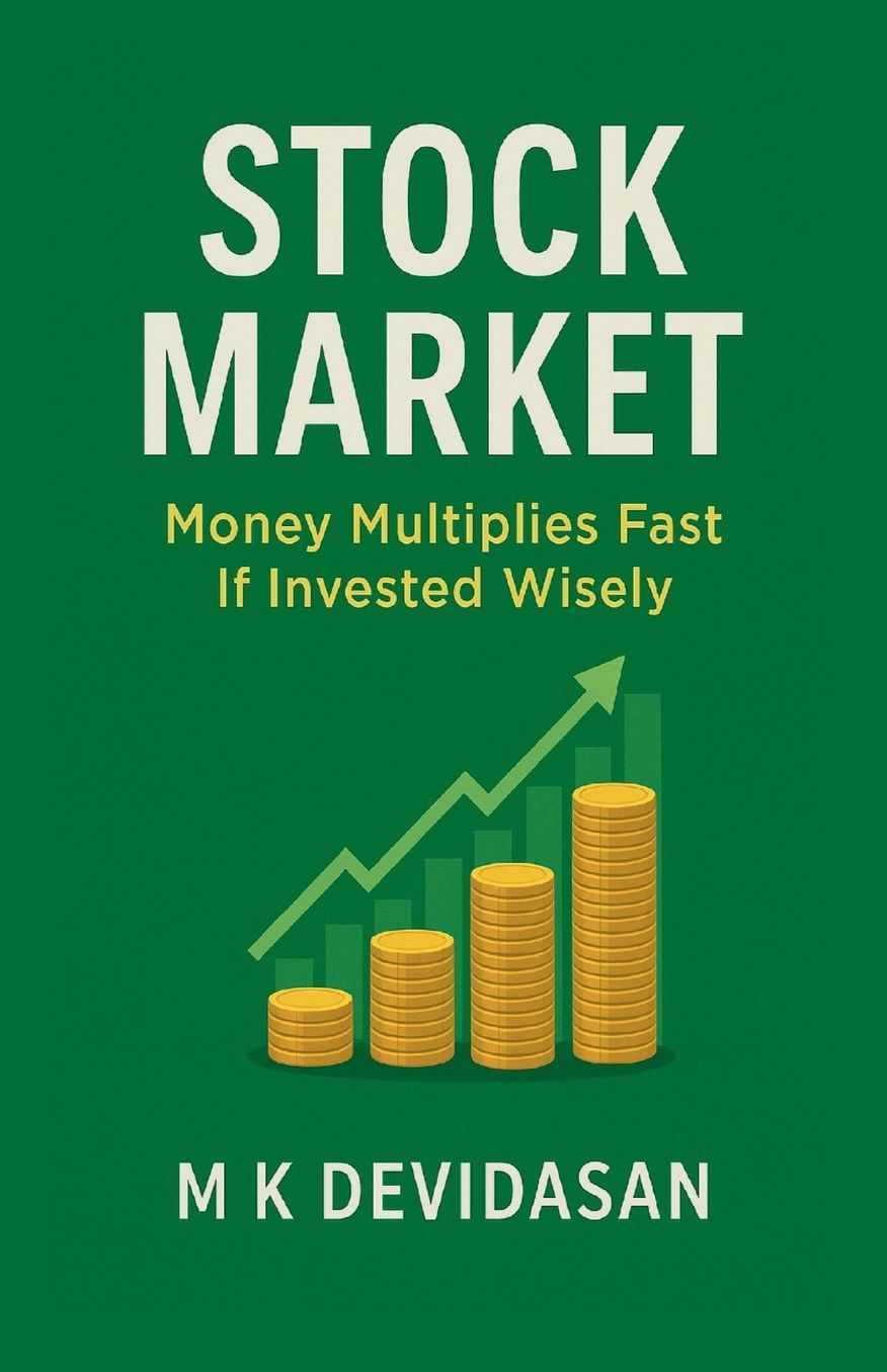 Stock Market: Money Multiplies Fast If Invested Wisely