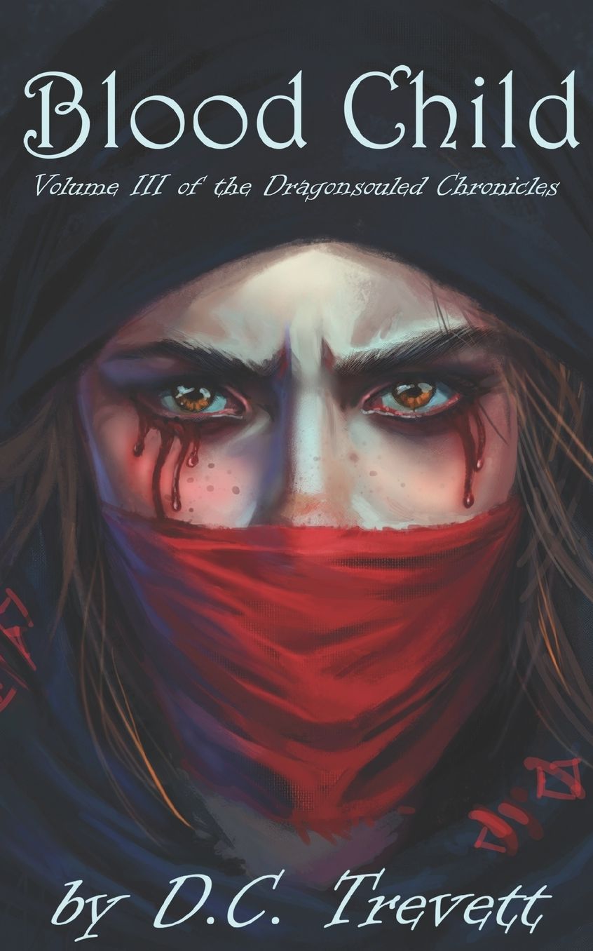 Blood Child: Volume III of the Dragonsouled Chronicles