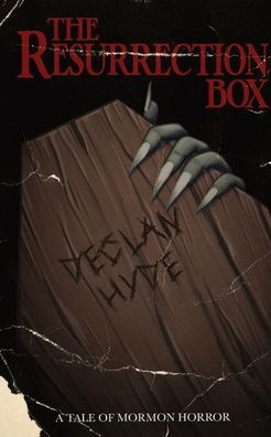 The Resurrection Box: A Tale of Mormon Horror