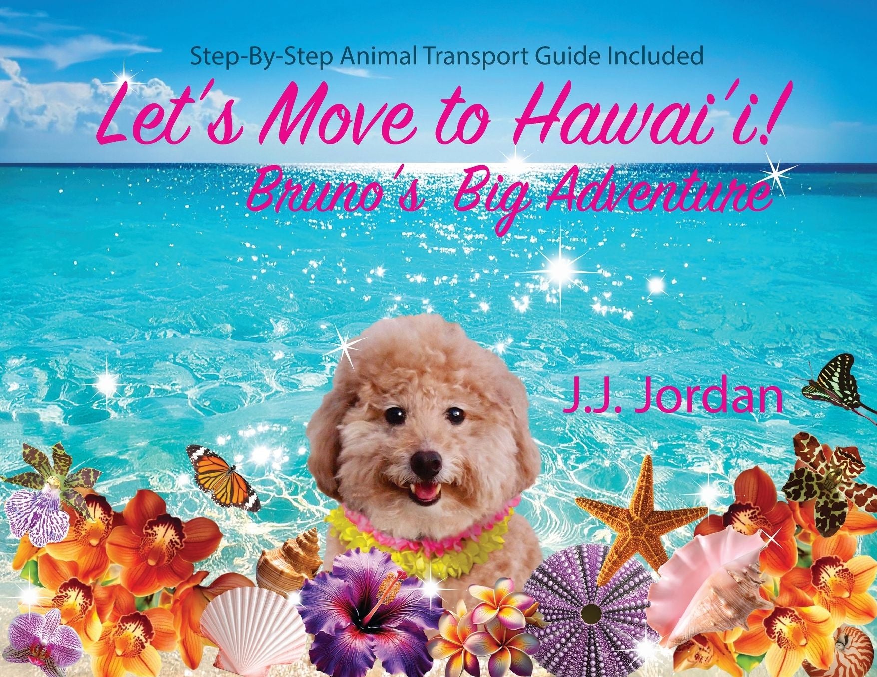 Let's Move to Hawaii: Bruno's Big Adventure