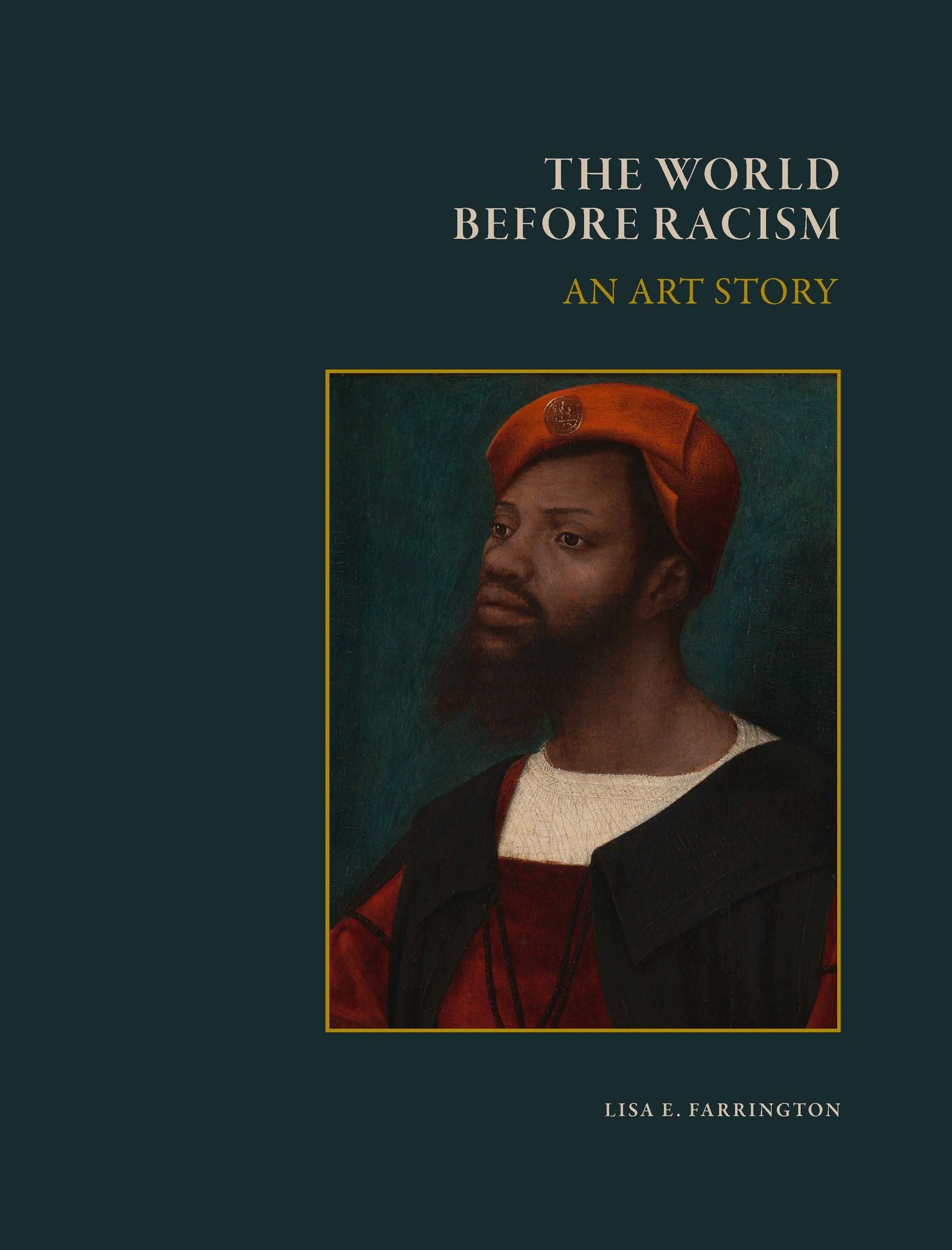 The World Before Racism: An Art Story