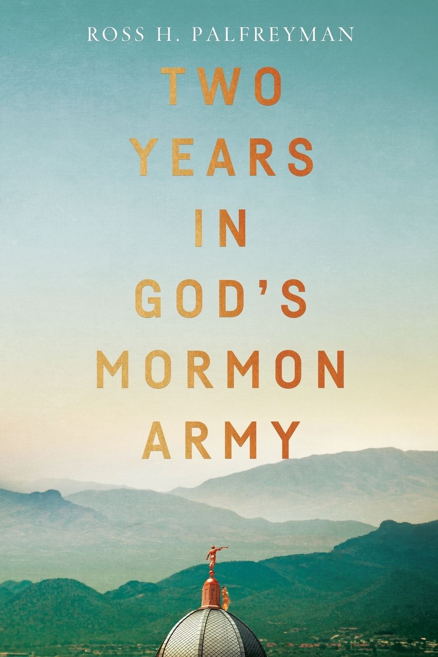 Two Years in God's Mormon Army