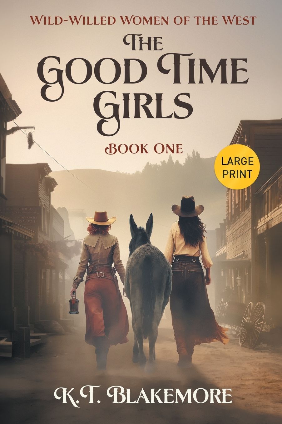 The Good Time Girls: Large Print Edition