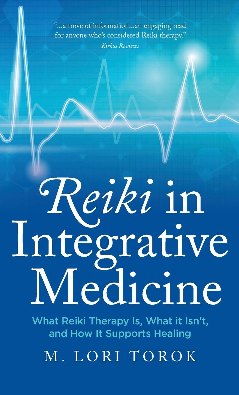 Reiki in Integrative Medicine: What Reiki Therapy Is, What It Isn't, and How It Supports Healing
