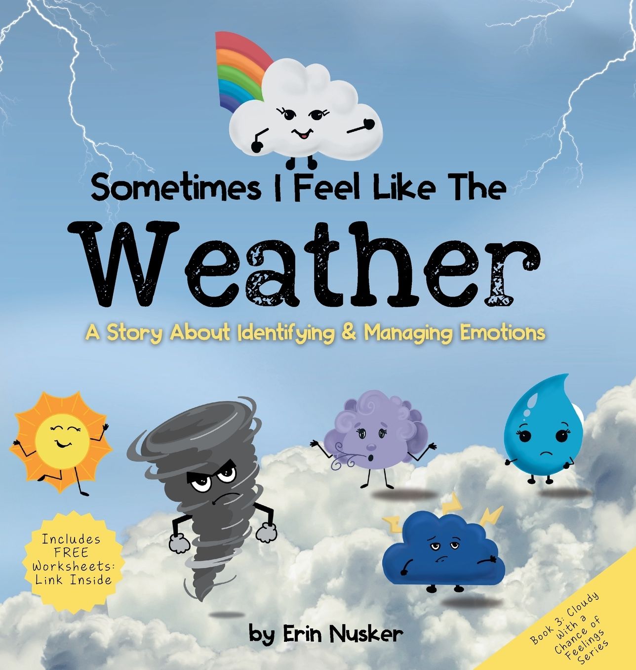 Sometimes I Feel Like the Weather: A Story About Identifying & Managing Emotions