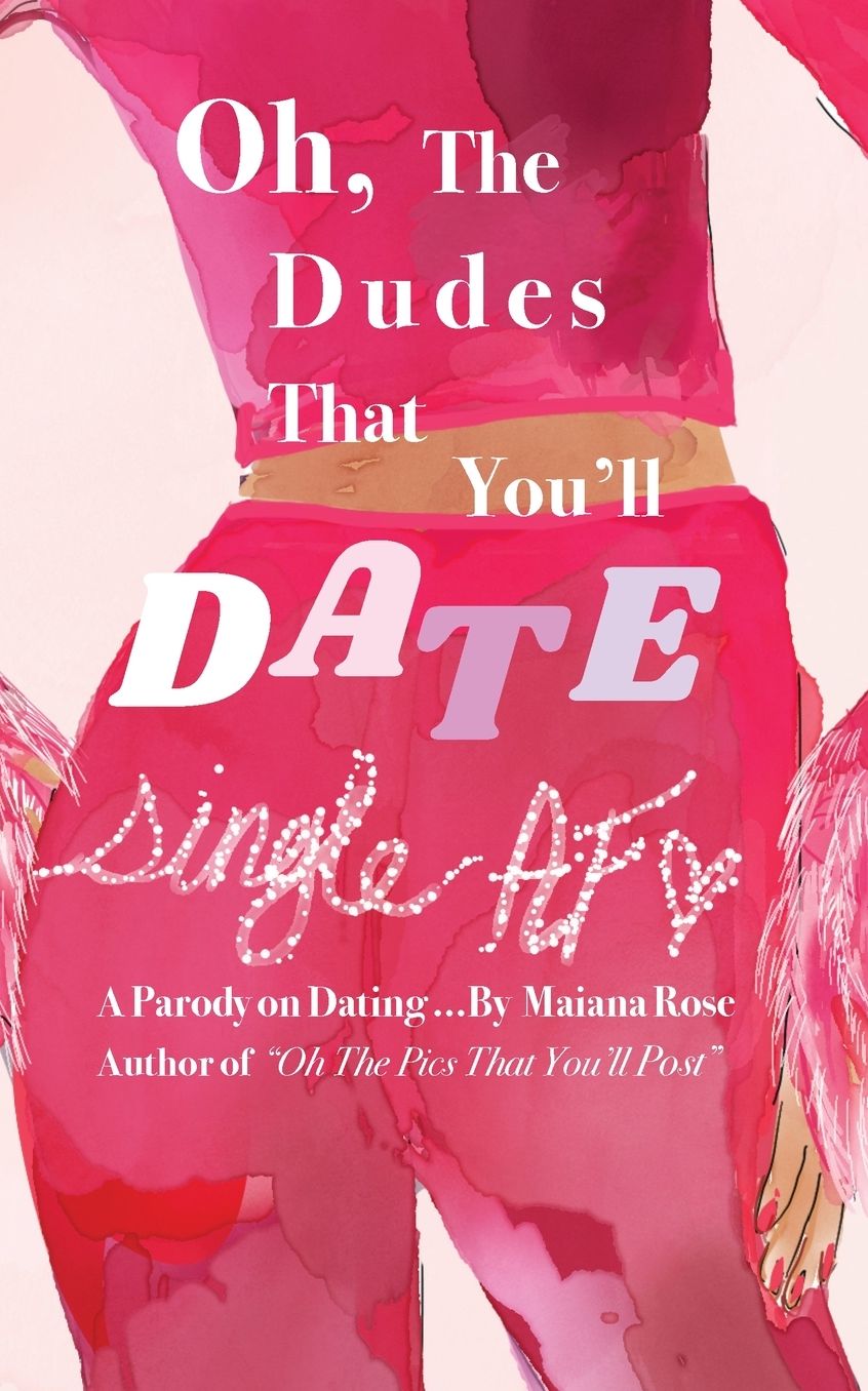 Oh, the Dudes That You'll Date