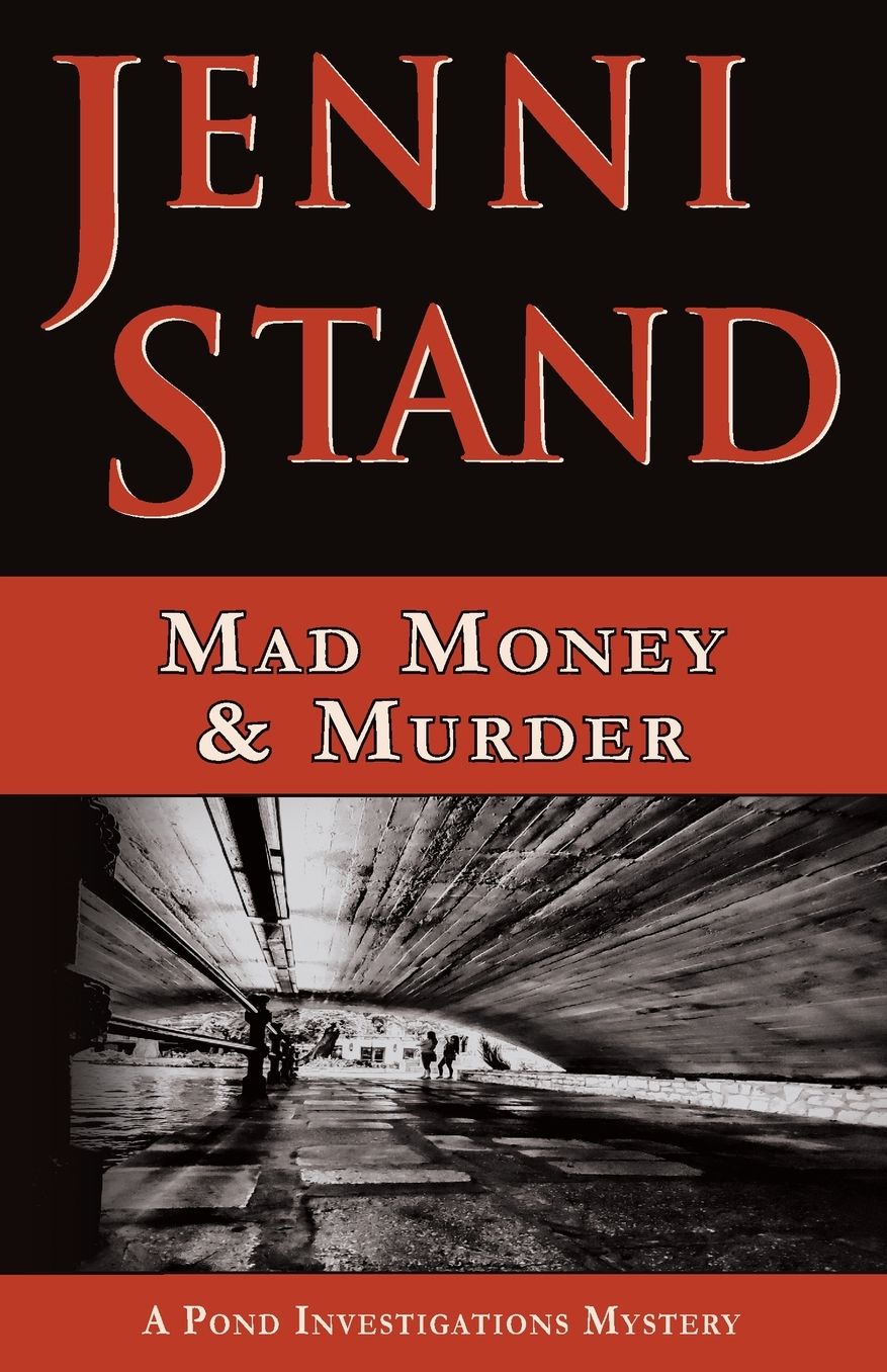 Mad Money & Murder: A Pond Investigations Mystery