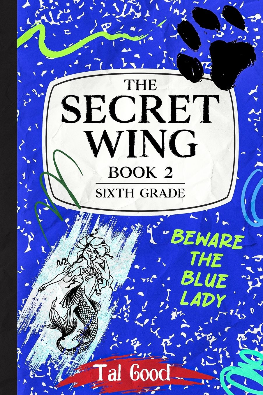 The Secret Wing: Book 2 - Sixth Grade