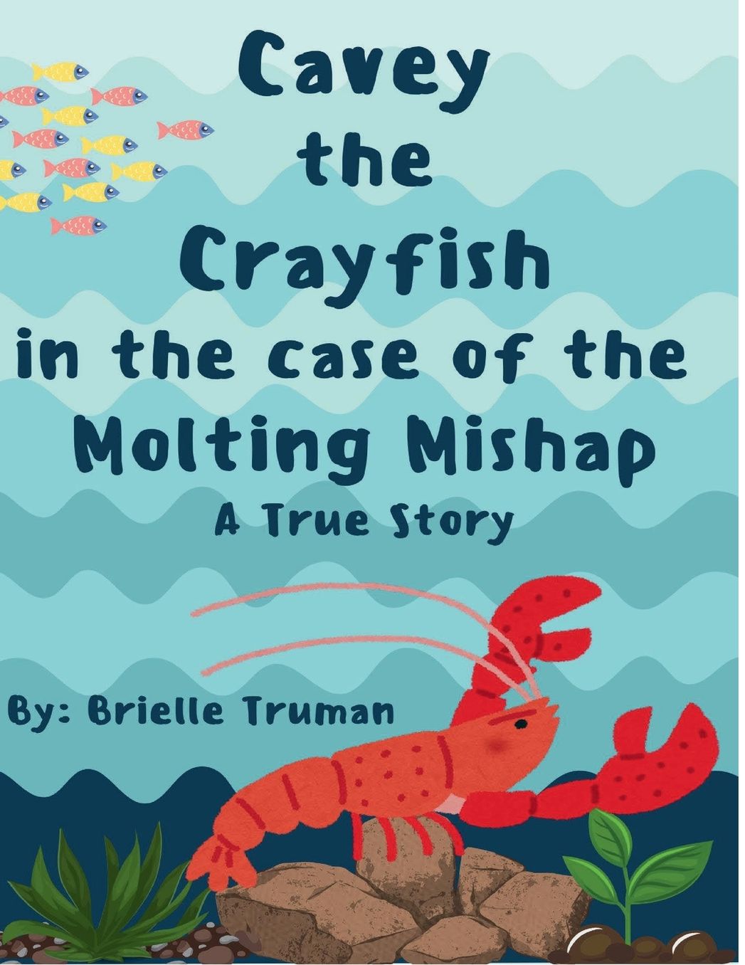 Cavey the Crayfish in the Case of the Molting Mishap