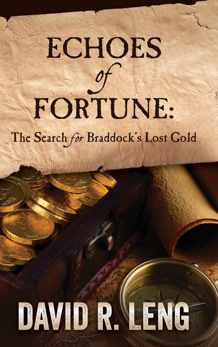 Echoes of Fortune: The Search for Braddock's Lost Gold