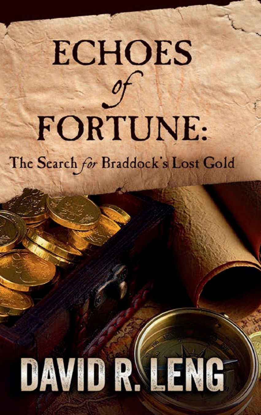 Echoes of Fortune: The Search for Braddock's Lost Gold