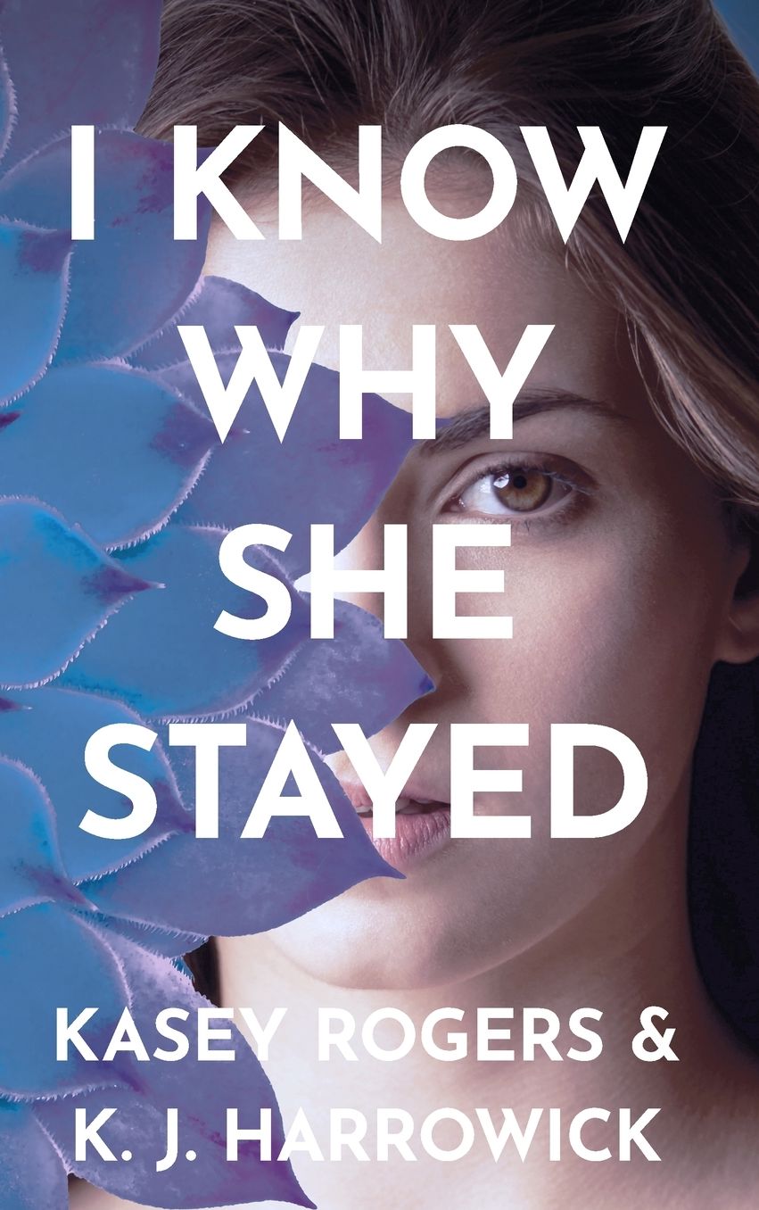 I Know Why She Stayed