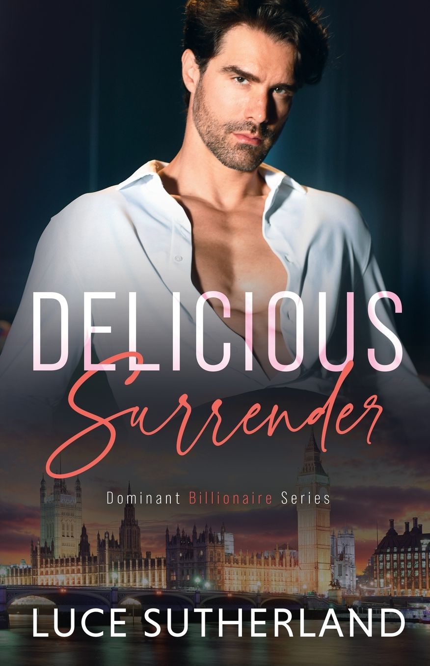 Delicious Surrender: A Steamy Grumpy Sunshine Romance