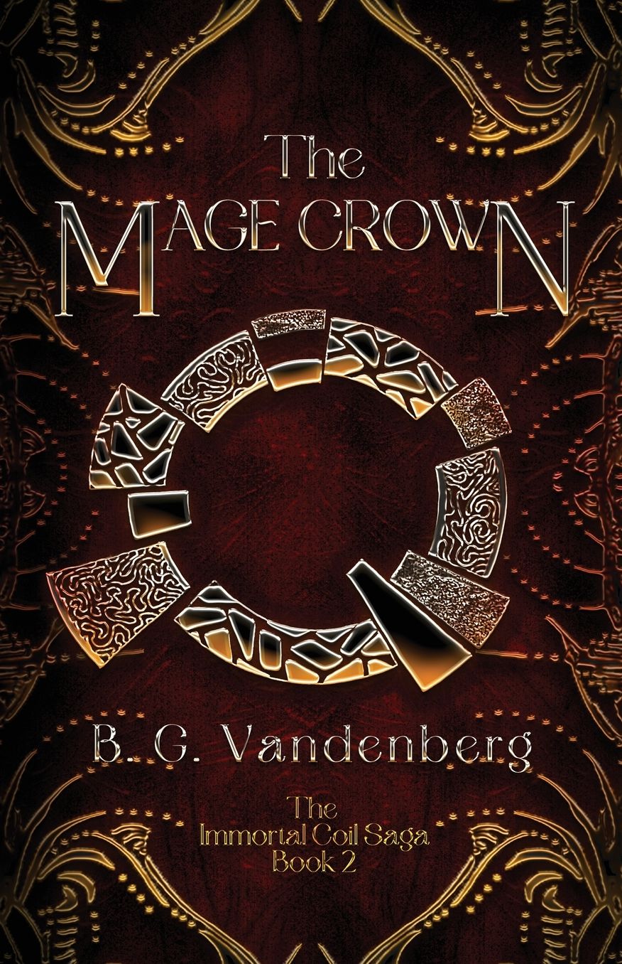 The Mage Crown: The Immortal Coil Saga, Book 2