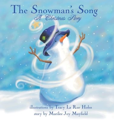 The Snowman's Song: A Christmas Story - Children's Christmas Books for Ages 4-8, Witness a Christmas Miracle as the Little Snowman Embarks On An Epic Journey to Sing a Song - Winter Books for Kids