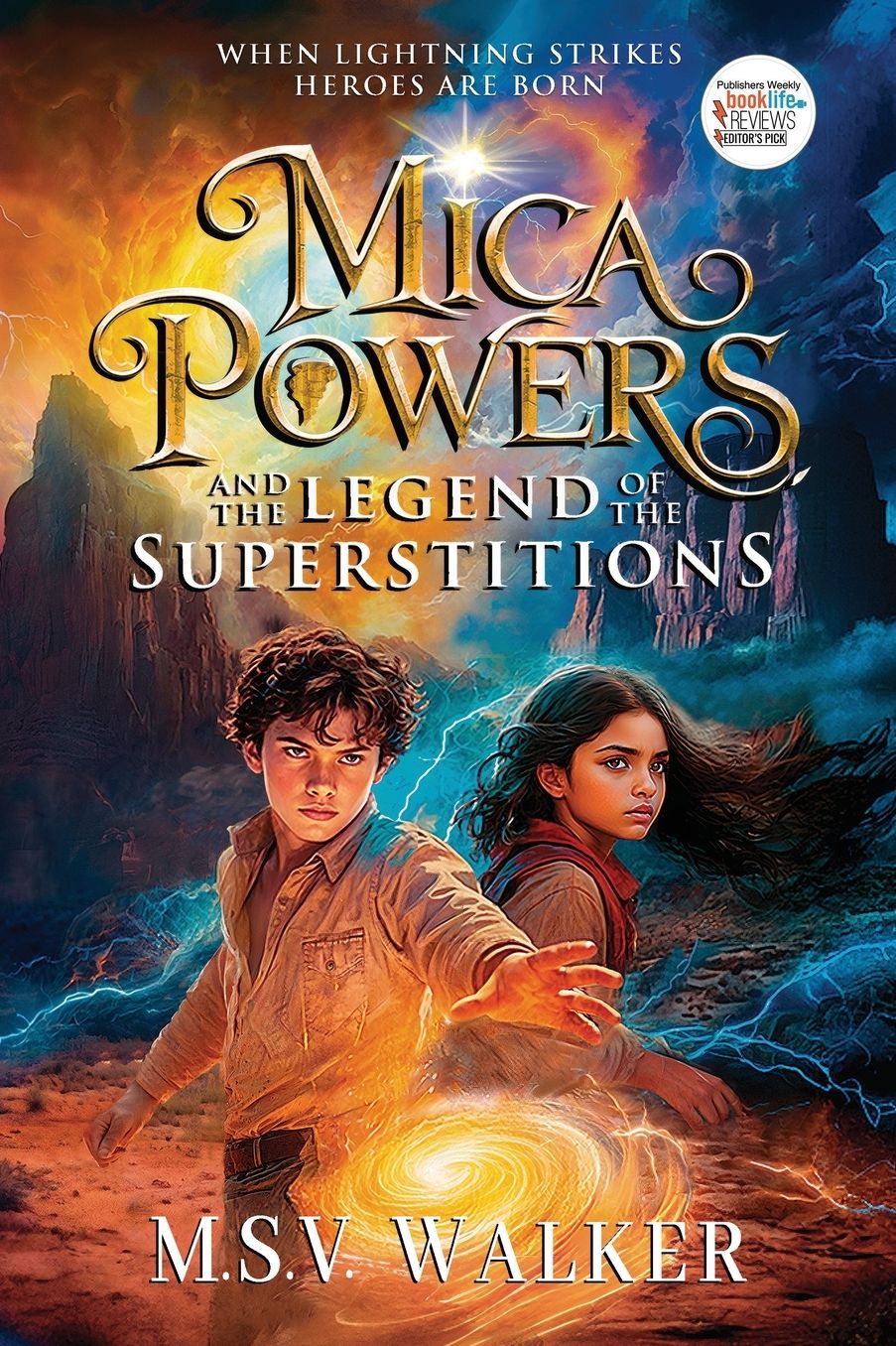Mica Powers and the Legend of the Superstitions: When Lightning Strikes Heroes are born