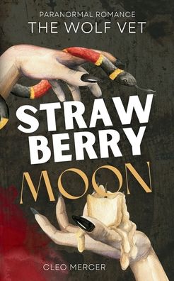 The Wolf Vet: Strawberry Moon