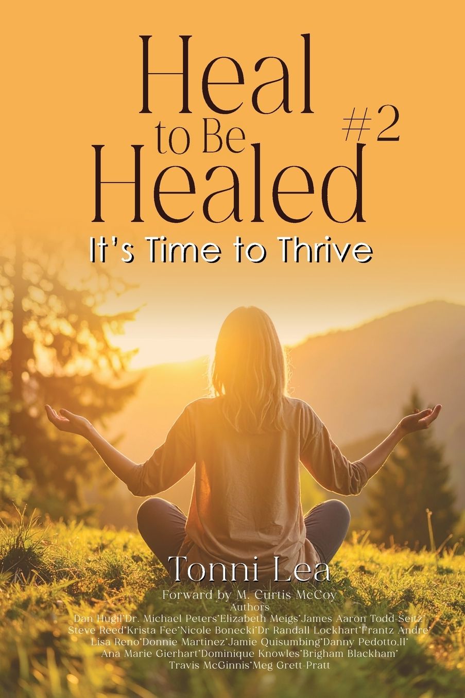 Heal to Be Healed #2: It's Time To Thrive