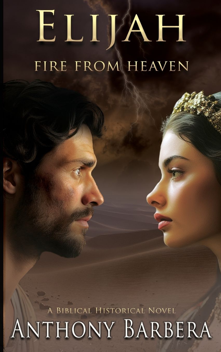 Elijah: Fire from Heaven