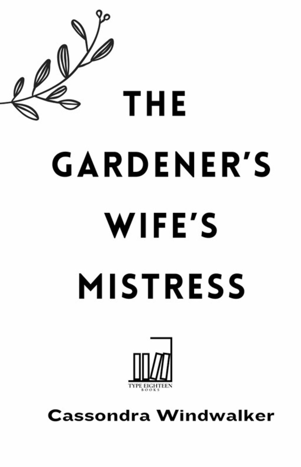 The Gardener's Wife's Mistress