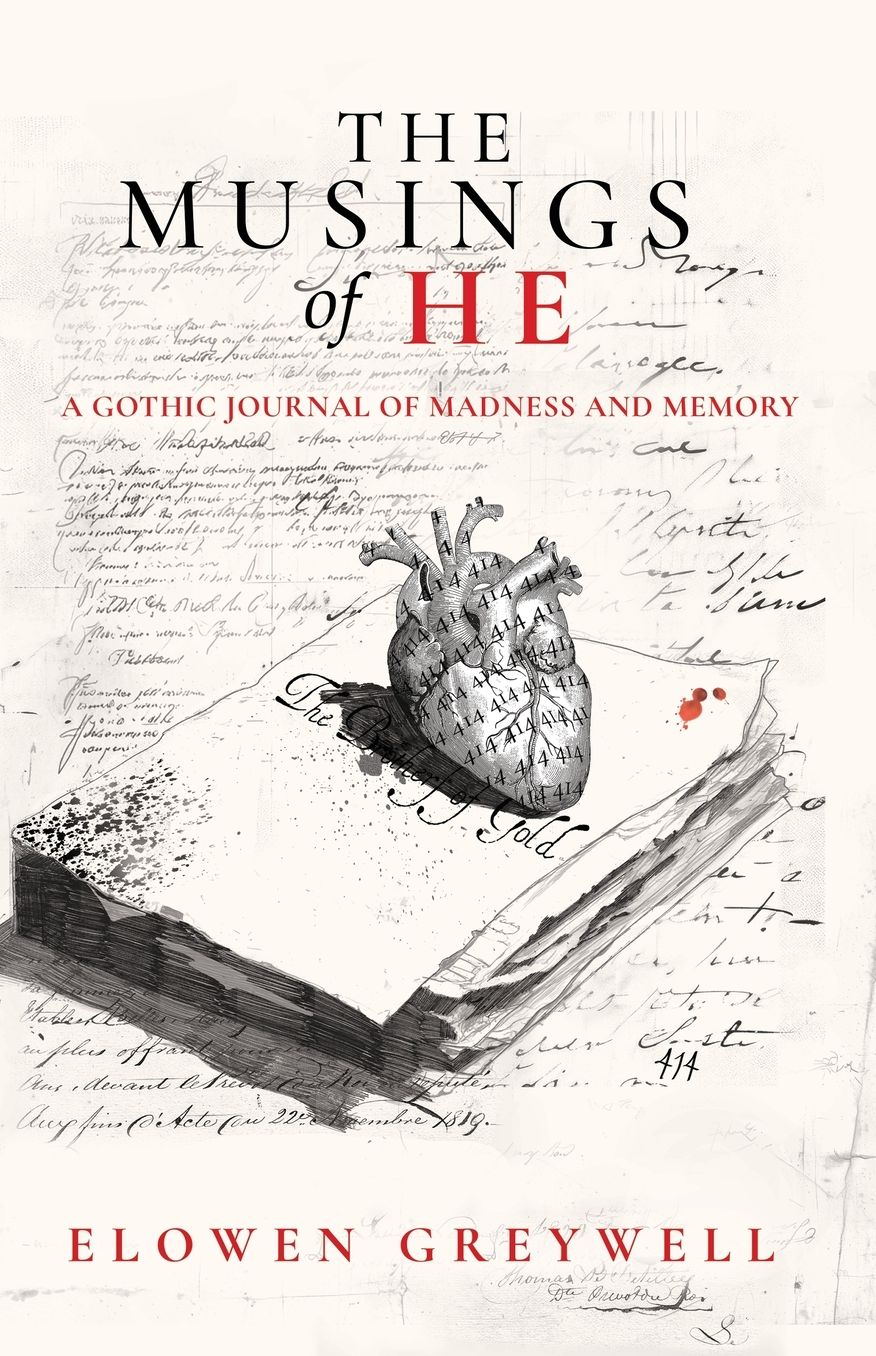 The Musings of He: A Gothic Journal of Madness and Memory