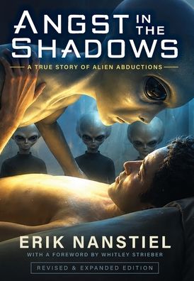 Angst in the Shadows: A True Story of Alien Abductions