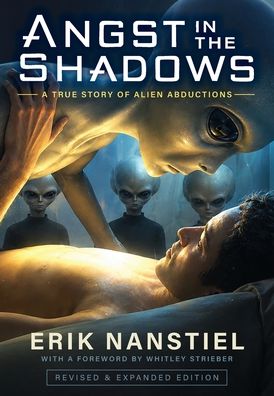 Angst in the Shadows: A True Story of Alien Abductions
