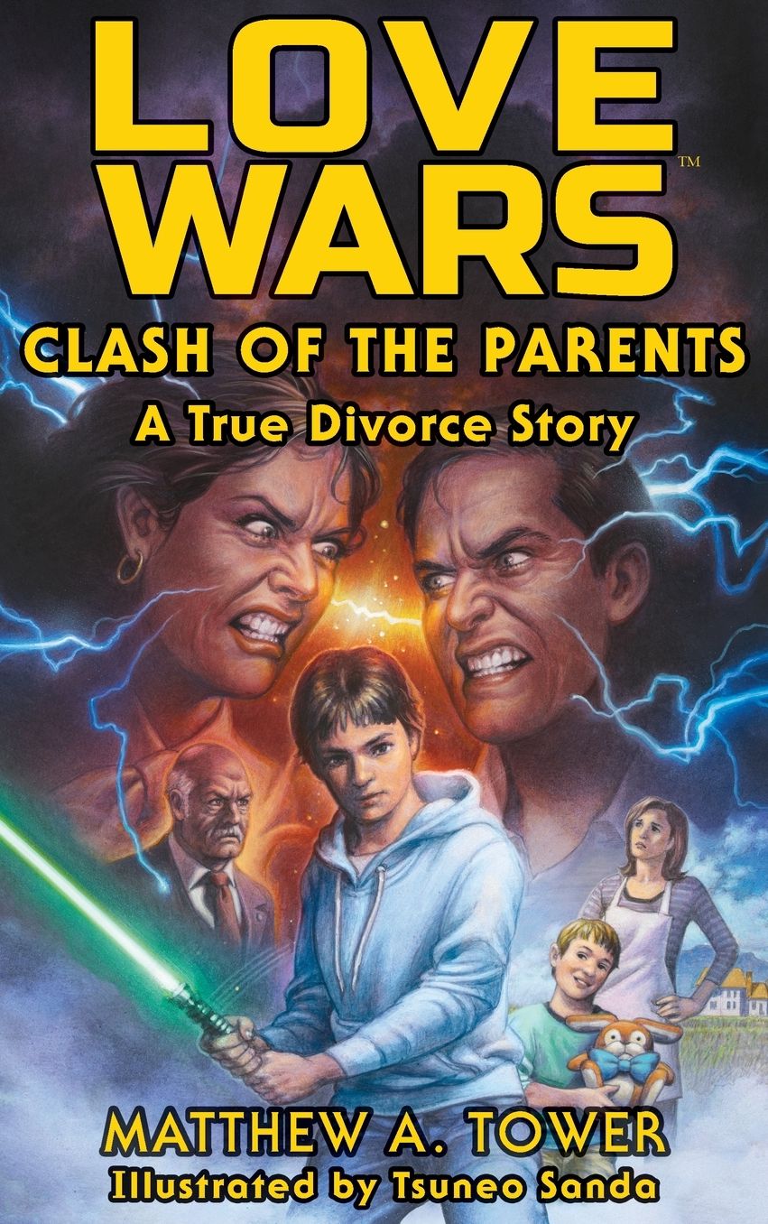 Love Wars - Clash of the Parents, A True Divorce Story - Memoir