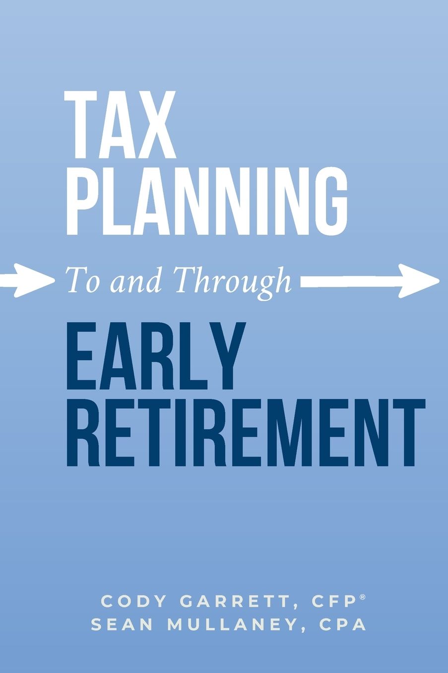 Tax Planning To and Through Early Retirement