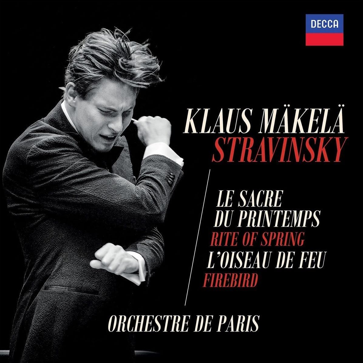 Stravinsky: Le Sacre du printemps; L'Oiseau de feu
