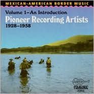 Mexican-American Border Music, Vol. 1: 1928-1958