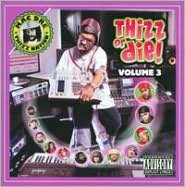 Thizz or Die, Vol. 3