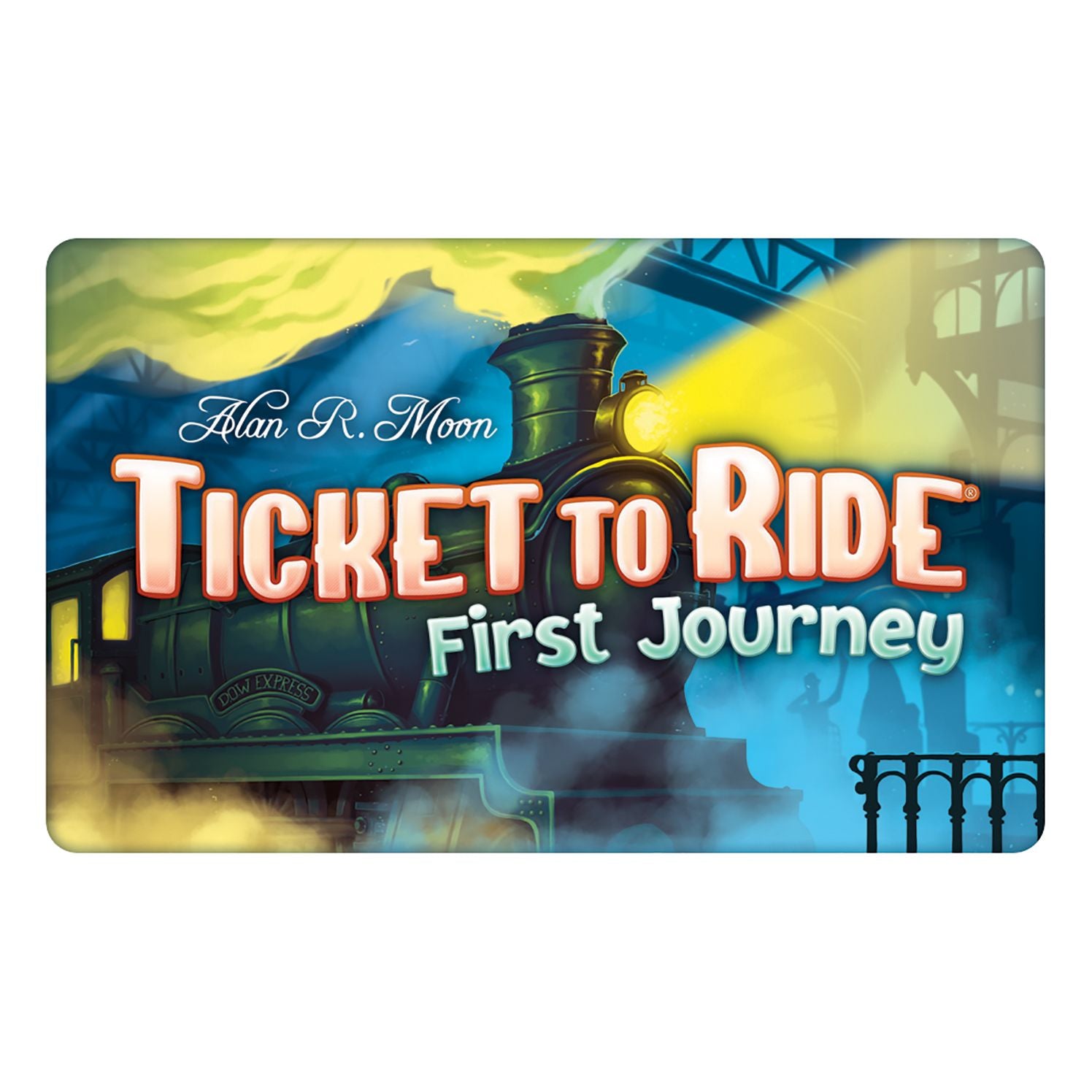 Ticket To Ride - First Journey by Alan R. Moon