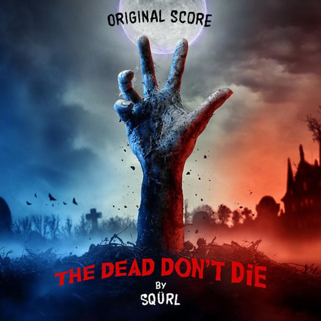 The Dead Don't Die [Original Soundtrack]
