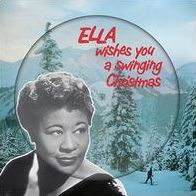 Ella Wishes You a Swinging Christmas [Christmas Picture Disc]
