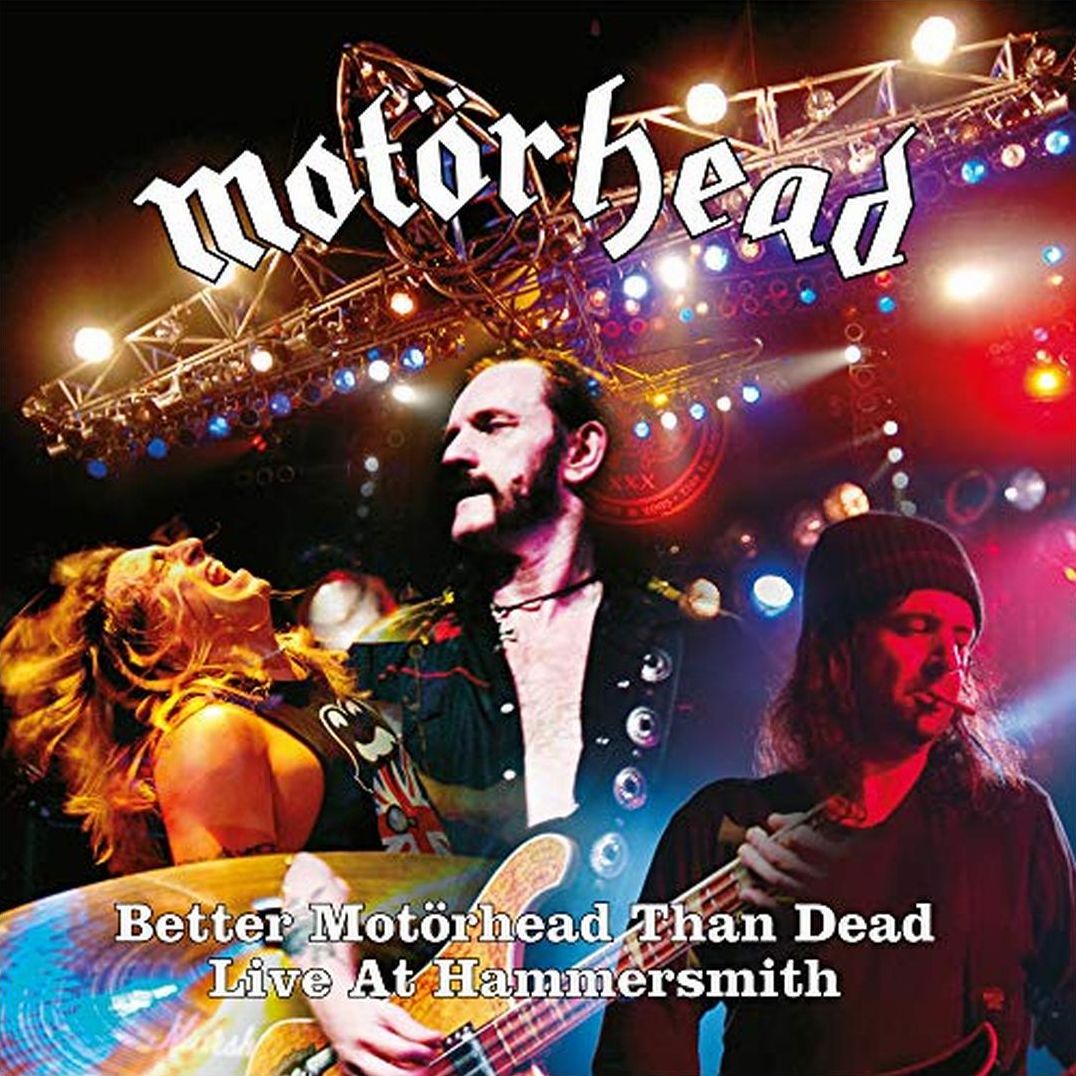 Better Motorhead Than Dead [Live at Hammersmith]