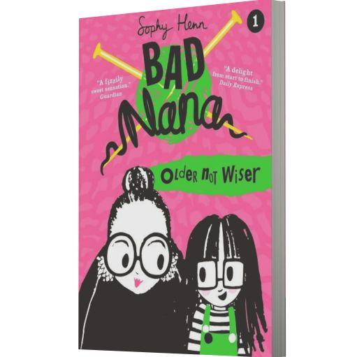 Older Not Wiser (Bad Nana, Book 1)