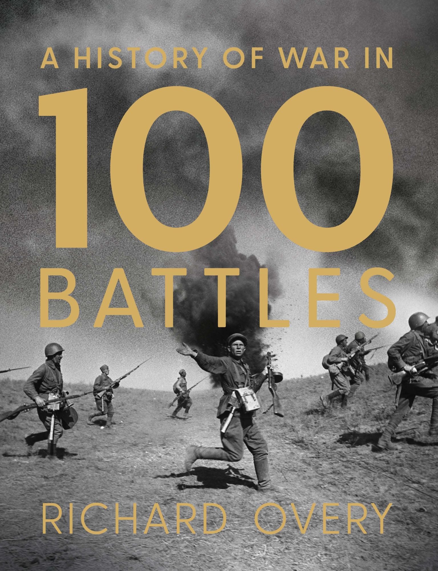 A History of War in 100 Battles